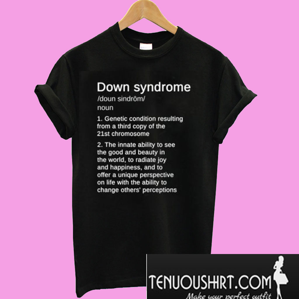 Down Syndrome Definition Awareness Month TShirt